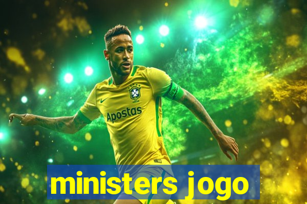 ministers jogo